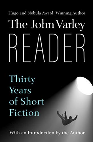 Cover image of The John Varley Reader