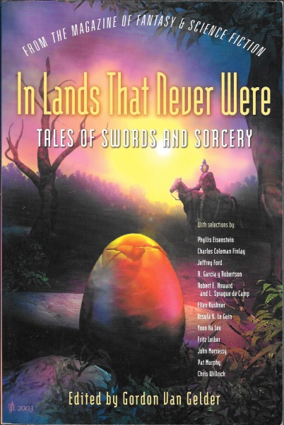 Cover image of In Lands That Never Were: Tales of Swords and Sorcery from The Magazine of Fantasy & Science Fiction